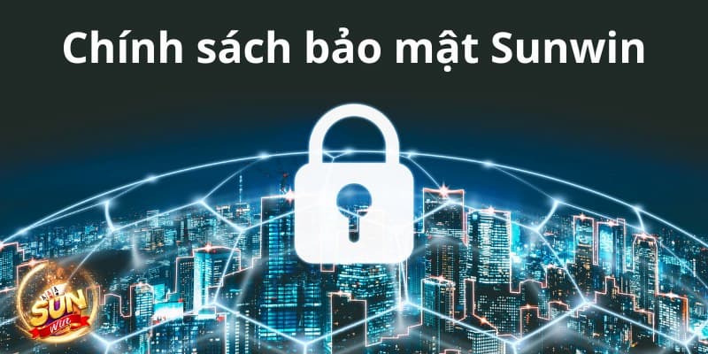 Chính sách bảo mật 1 Chính sách bảo mật Sunwin