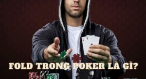 fold trong poker là gì